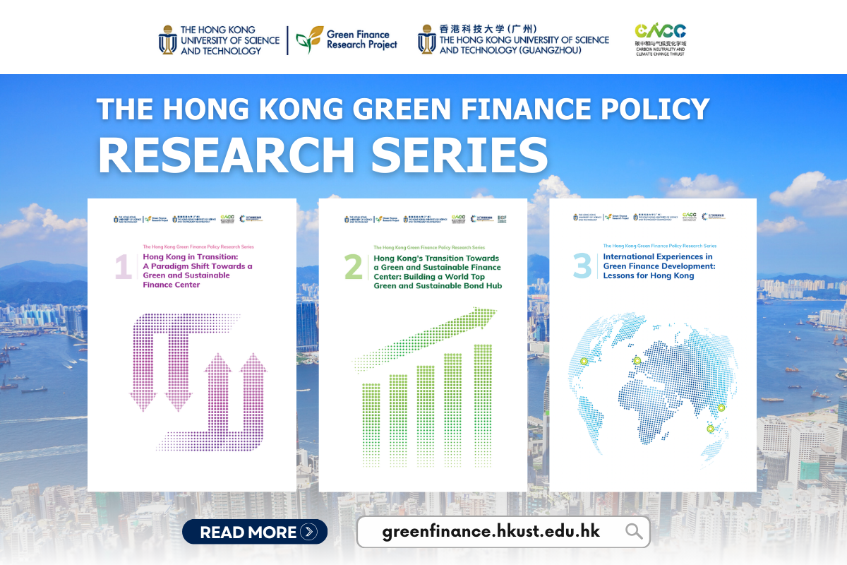 The Hong Kong Green Finance Policy Research Series, a three-part report by the HKUST and HKUST (GZ), analyzes Hong Kong’s progress and outlines steps to enhance its role as a green finance leader.