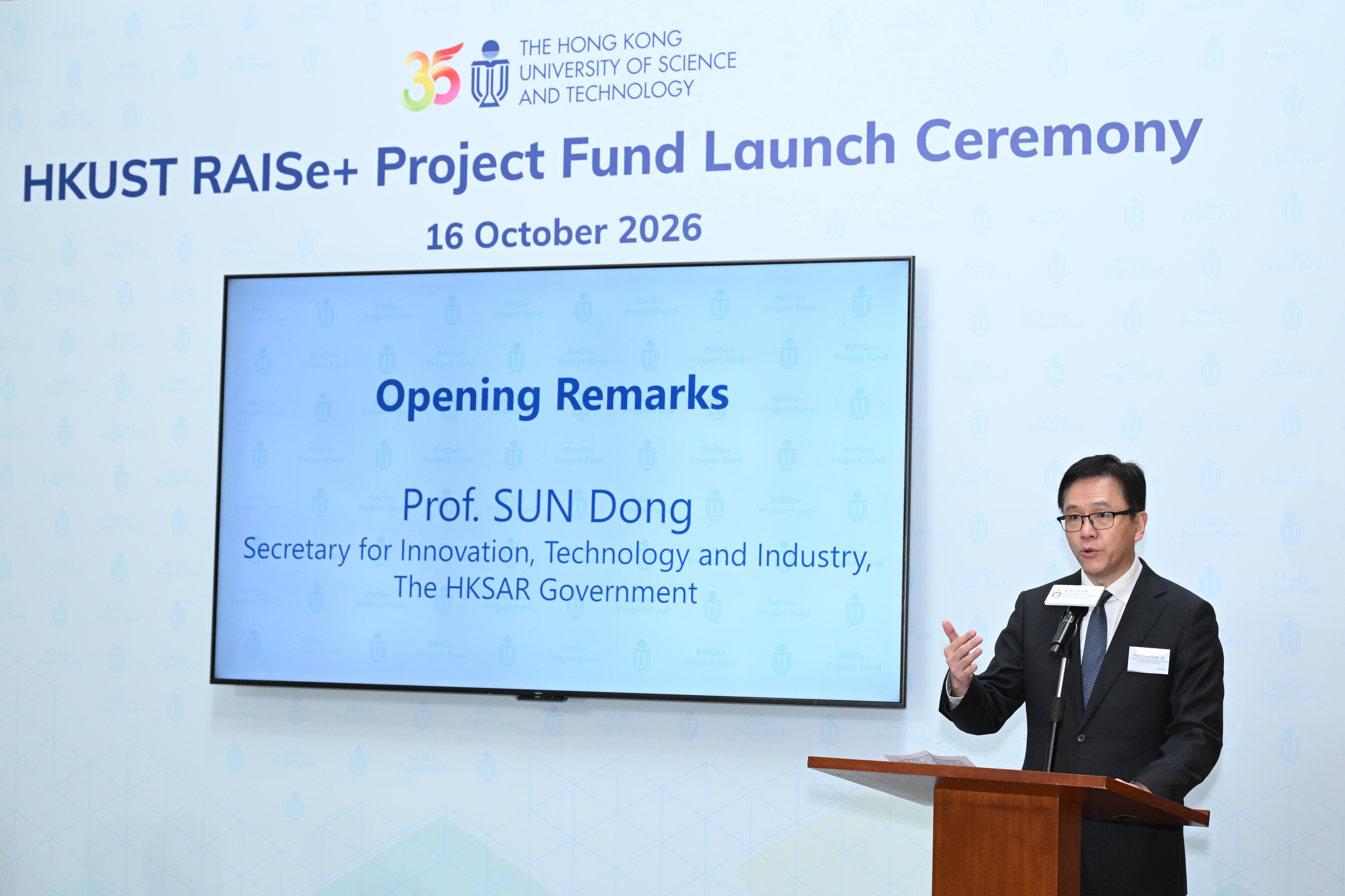 Prof. SUN Dong notes that HKUST has taken one step further to launch the RAISe+ Project Fund, which complements the Government’s efforts.  By providing additional institutional support for research teams, the Fund helps promising research teams progress from R&D towards practical application.  