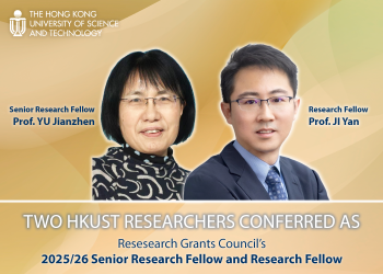 Two HKUST Faculty Members Conferred as RGC’s Senior Research Fellow and Research Fellow
